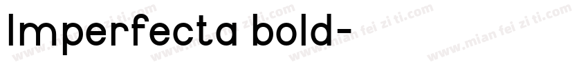 Imperfecta bold字体转换